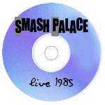Smash Palace : Live at Empire Rock Club Smash Palace : Live at Empire Rock Club